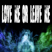 Love Me Or Leave Me Alone - Full Cover cover